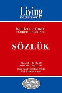 Living Silver / İngilizce-Türkçe - Türkçe-İngilizce Sözlük