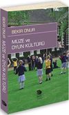 M&uuml;ze ve Oyun K&uuml;lt&uuml;r&uuml;