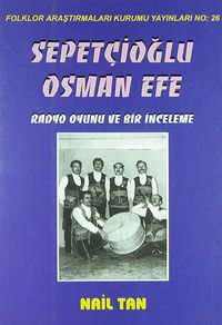 Sepetçioğlu Osman Efe & Radyo Oyunu ve Bir İnceleme (1-G-20)