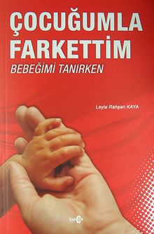 Çocuğumla Farkettim & Bebeğimi Tanırken