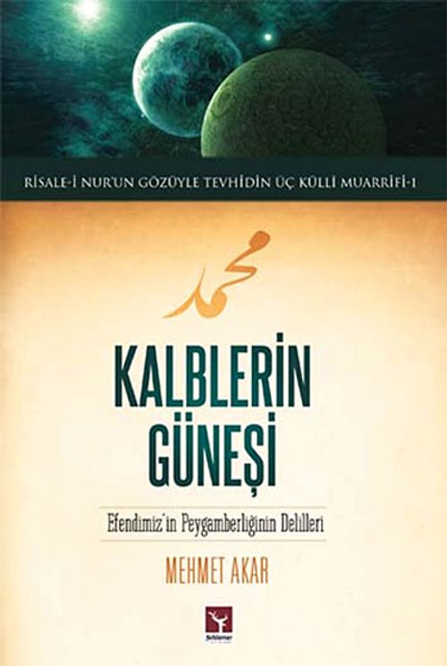 Kalblerin Güneşi & Efendimiz'in Peygamberliğinin Delilleri