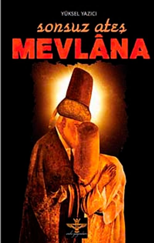 Sonsuz Ateş Mevlana