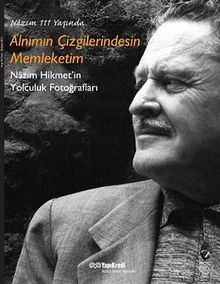 Alnımın Çizgilerindesin Memleketim & Nazım Hikmet'in Yolculuk Fotoğrafları Sergi Kataloğu