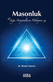 Masonluk "Işığı Arayanların Hikayesi"