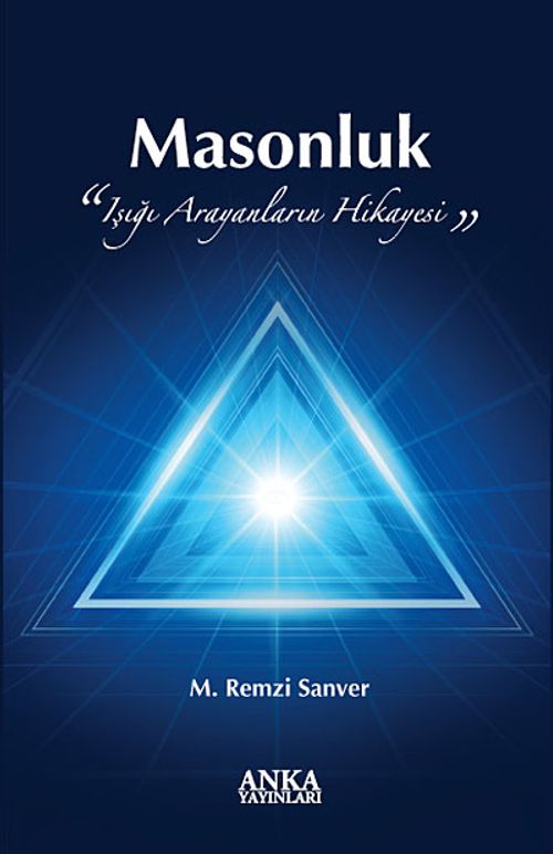 Masonluk "Işığı Arayanların Hikayesi"
