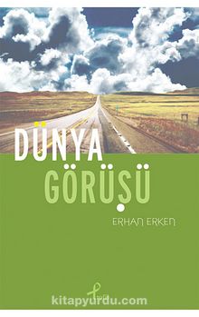 Dünya Görüşü - Erhan Erken