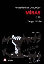 Ulucanlardan Günümüze Miras 2. Cilt & Yangın Yeri