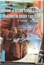 Kaynak ve Kesme Teknolojisinde Parametre Değer Tabloları