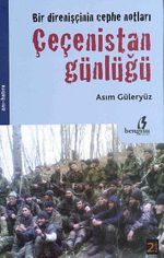 Bir Direnişçinin Cephe Notları - Çeçenistan Günlüğü