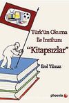Kitapsızlar & Türk'ün Okuma ile İmtihanı