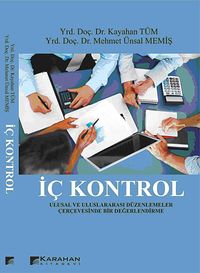 İç Kontrol & Ulusal ve Uluslararası Düzenlemeler Çerçevesinde Bir Değerlendirme