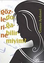 Gözlerine Doğabilir miyim?
