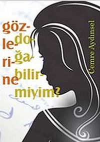 Gözlerine Doğabilir miyim?