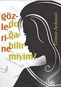 Gözlerine Doğabilir miyim?