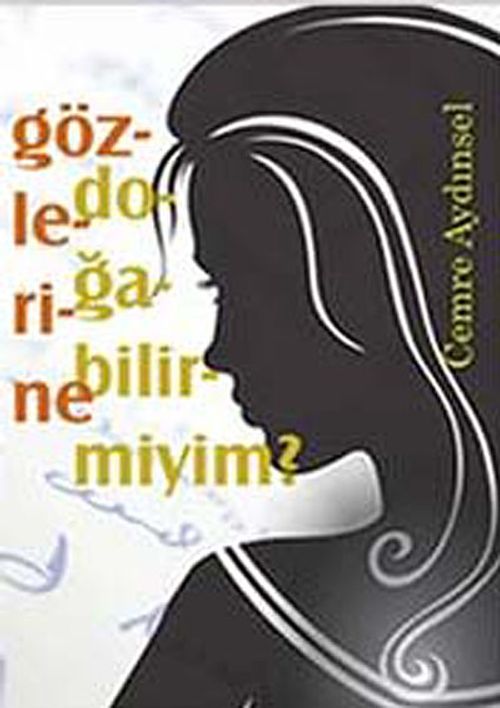 Gözlerine Doğabilir miyim?