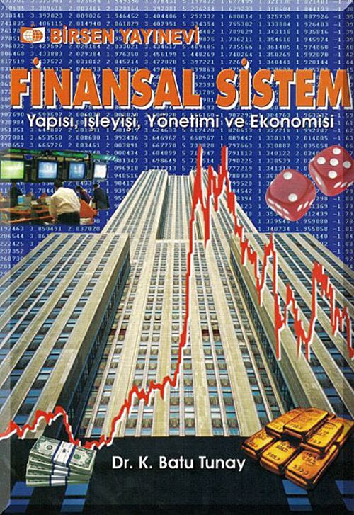 Finansal Sistem & Yapısı, İşleyişi, Yönetimi ve Ekonomisi