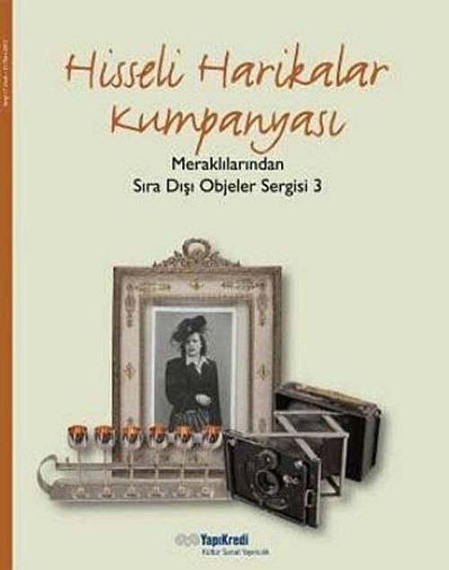 Hisseli Harikalar Kumpanyası Meraklılarından Sıradışı Objeler -3