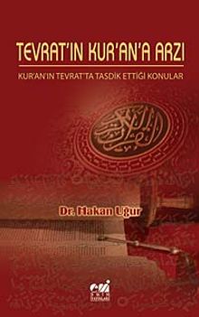 Tevrat'ın Kur'an'a Arzı & Kur'an'ın Tevrat'ta Tasdik Ettiği Konular