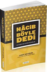 Hacib Böyle Dedi & Kutadgu Bilig'den Seçmeler