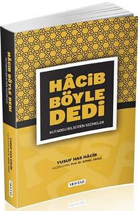 Hacib Böyle Dedi & Kutadgu Bilig'den Seçmeler