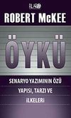 &Ouml;yk&uuml; & Senaryo Yazımının &Ouml;z&uuml; Yapısı, Tarzı ve İlkeleri