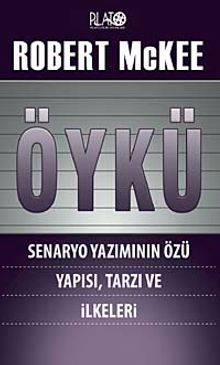 Öykü & Senaryo Yazımının Özü Yapısı, Tarzı ve İlkeleri
