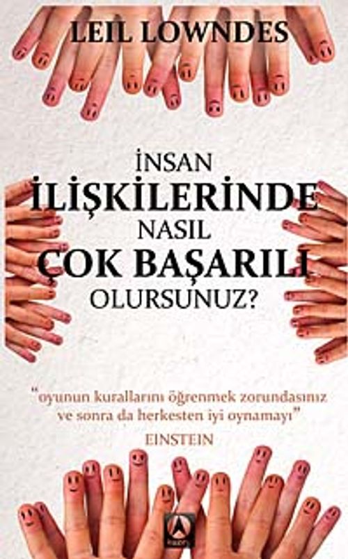 İnsan İlişkilerinde Nasıl Çok Başarılı Olursunuz?