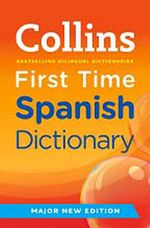 Collins First Time Spanish Dictionary