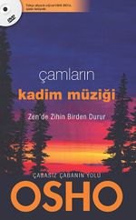 Çamların Kadim Müziği & Zen'de Zihin Birden Durur