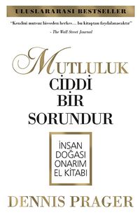 Mutluluk Ciddi Bir Sorundur & İnsan Doğası Onarım El Kitabı