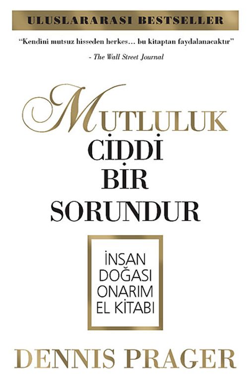 Mutluluk Ciddi Bir Sorundur & İnsan Doğası Onarım El Kitabı