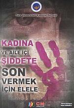 Kadına ve Aile İçi Şiddete Son Vermek İçin Elele