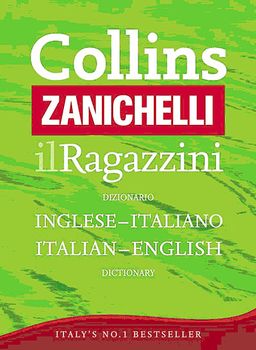 Collins Zanichelli ilRagazzini Italian Diictionary / Inglese - Italıano Italian - English