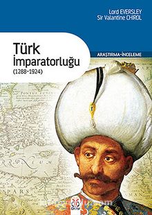 Türk İmparatorluğu (1288-1924) - Lord Eversley