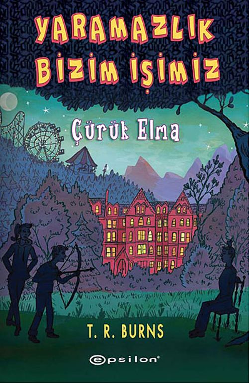 Çürük Elma & Yaramazlık Bizim İşimiz
