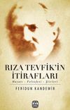 Rıza Tevfik'in İtirafları & Hayatı-Felsefesi-Şiirleri