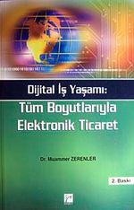 Dijital İş Yaşamı: Tüm Boyutlarıyla Elektronik Ticaret