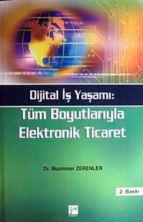Dijital İş Yaşamı: Tüm Boyutlarıyla Elektronik Ticaret