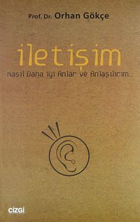 İletişim & Nasıl Daha İyi Anlar ve Anlaşılırım...