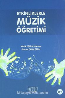 Etkinliklerle Müzik Öğretimi - Gamze Çalık Çetin