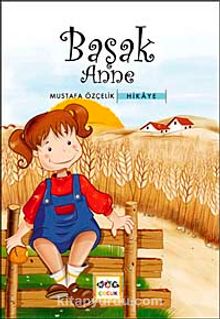 Başak Anne - Mustafa Özçelik