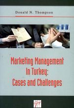 Marketing Management In Turkey: Cases And Challenges