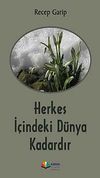 Herkes İ&ccedil;indeki D&uuml;nya Kadardır
