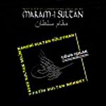 Makam-ı Sultan & Kanuni Sultan Süleyman - Yavuz Sultan Selim - Fatih Sultan Mehmet