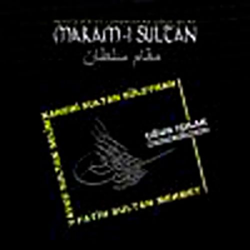 Makam-ı Sultan & Kanuni Sultan Süleyman - Yavuz Sultan Selim - Fatih Sultan Mehmet
