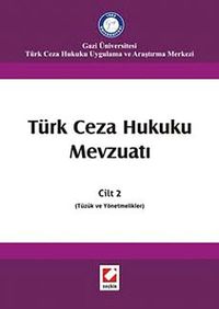 Türk Ceza Hukuku Mevzuatı Cilt:2 (Tüzük ve Yönetmelikler)