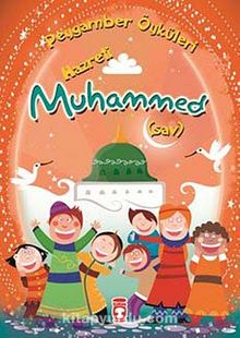 Hazreti Muhammed (s.a.v.) / Peygamber Öyküleri - Belkıs İbrahimhakkıoğlu