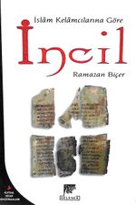 İslam Kelamcılarına Göre İncil (5-B-6)
