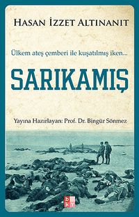 Sarıkamış & Ülkem Ateş Çemberi ile Kuşatılmış iken...