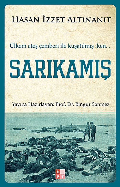 Sarıkamış & Ülkem Ateş Çemberi ile Kuşatılmış iken...